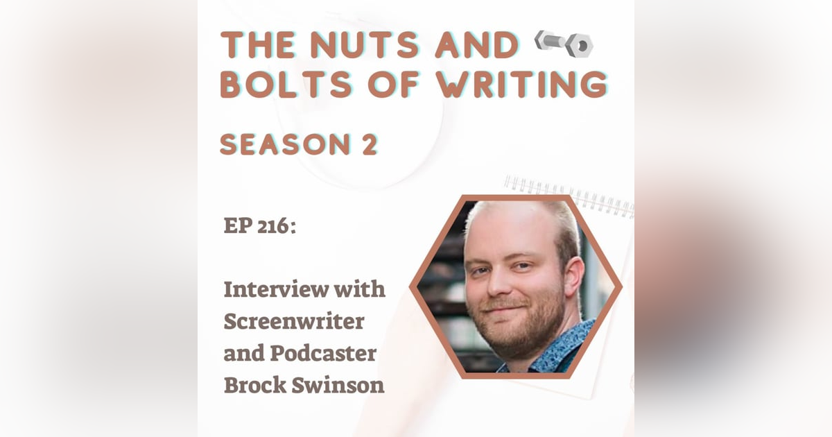 EP 216: Interview with Screenwriter and Podcaster Brock Swinson EP 216: Interview with Screenwriter and Podcaster Brock Swinson