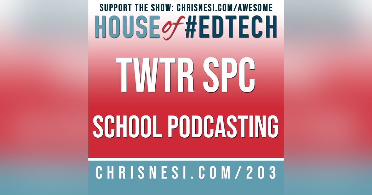 (TWTR SPC) School Podcasting - HoET203 (TWTR SPC) School Podcasting - HoET203