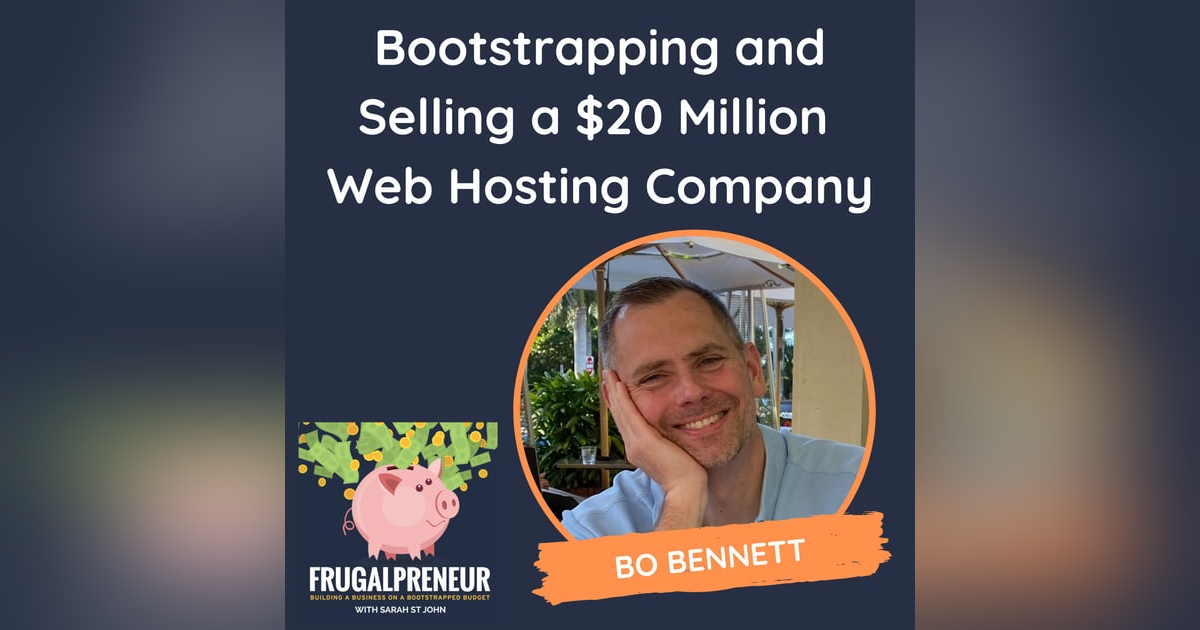Bootstrapping and Selling a $20 Million  Web Hosting Company (with Bo Bennett) Bootstrapping and Selling a $20 Million  Web Hosting Company (with Bo Bennett)