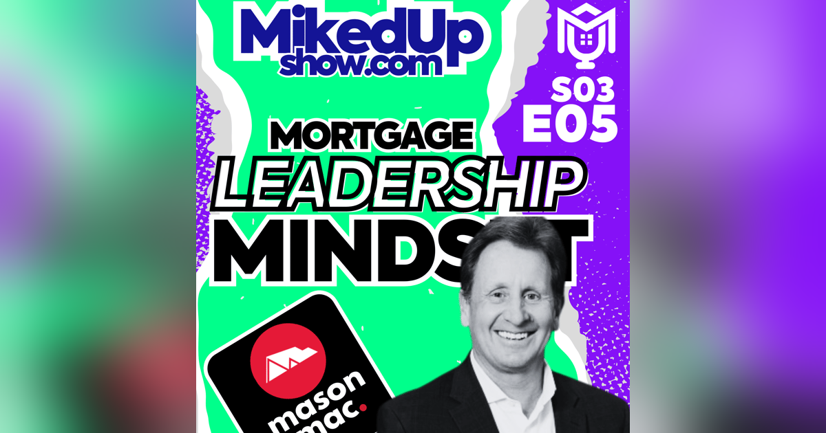 Mortgage Leadership Mindset ft. Chuck Iverson Mortgage Leadership Mindset ft. Chuck Iverson