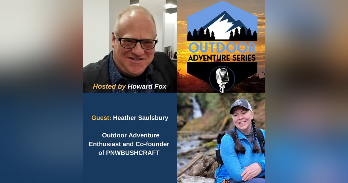 Heather Saulsbury - Outdoor Adventure Enthusiast and Co-founder of PNWBUSHCRAFT Heather Saulsbury - Outdoor Adventure Enthusiast and Co-founder of PNWBUSHCRAFT