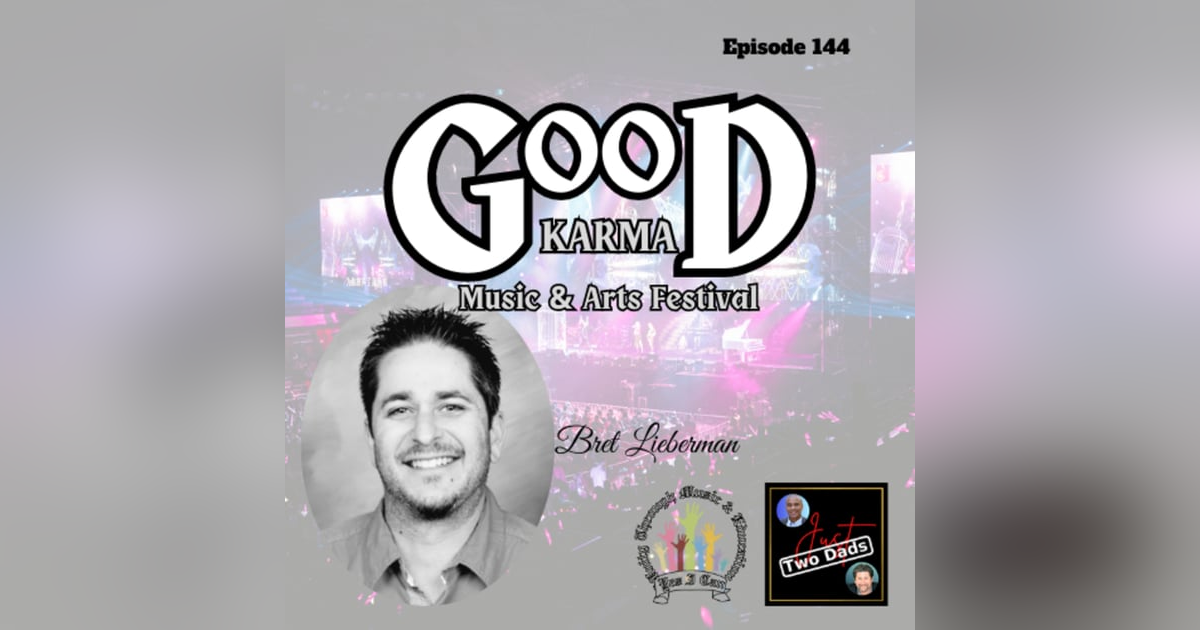 Episode 144: Bret Lieberman - YIC Unity: Good Karma Festival Episode 144: Bret Lieberman - YIC Unity: Good Karma Festival