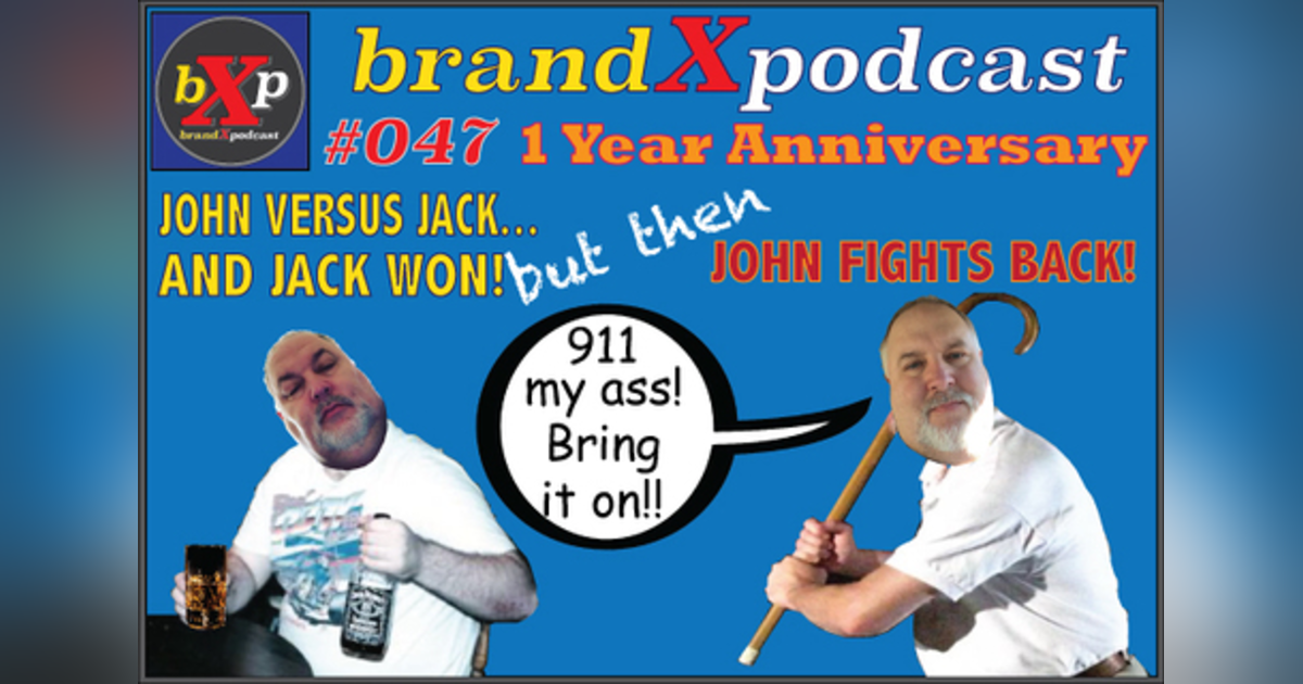 John vs Jack and Jack Won | Brand X Podcast 047 John vs Jack and Jack Won | Brand X Podcast 047