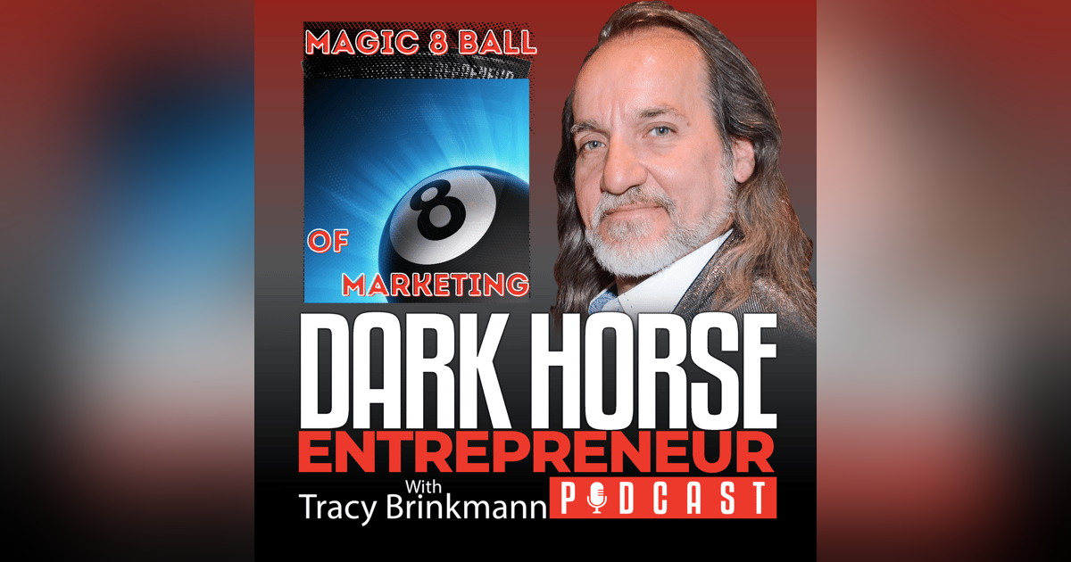 EP 363 The Magic Eight Ball Of Online Marketing EP 363 The Magic Eight Ball Of Online Marketing