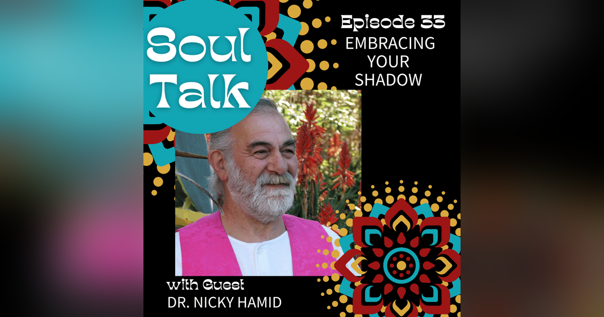 Embracing Your Shadow - Dr. Nicky Hamid Embracing Your Shadow - Dr. Nicky Hamid