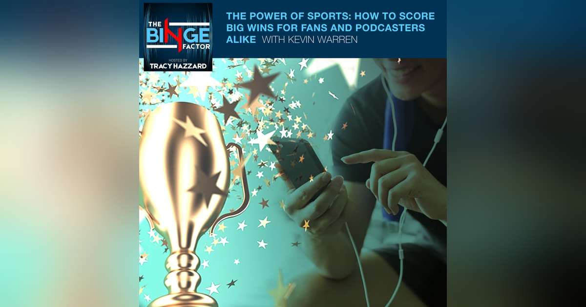 The Power Of Sports: How To Score Big Wins For Fans And Podcasters Alike With Kevin Warren Of Sports Chasers Podcast The Power Of Sports: How To Score Big Wins For Fans And Podcasters Alike With Kevin Warren Of Sports Chasers Podcast