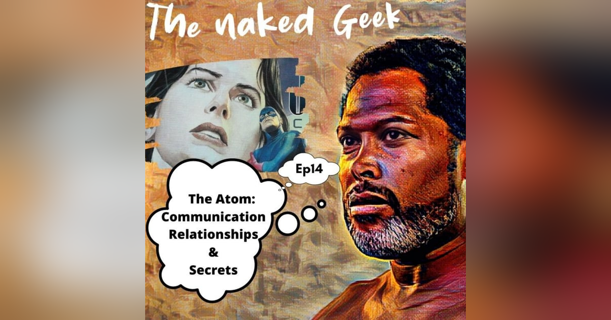 The Atom: Communication, Relationships & Secrets The Atom: Communication, Relationships & Secrets