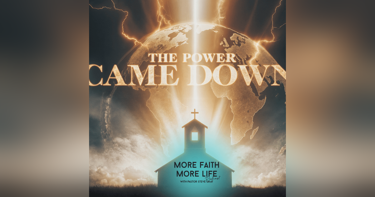 The Power Came Down | #127 The Power Came Down | #127