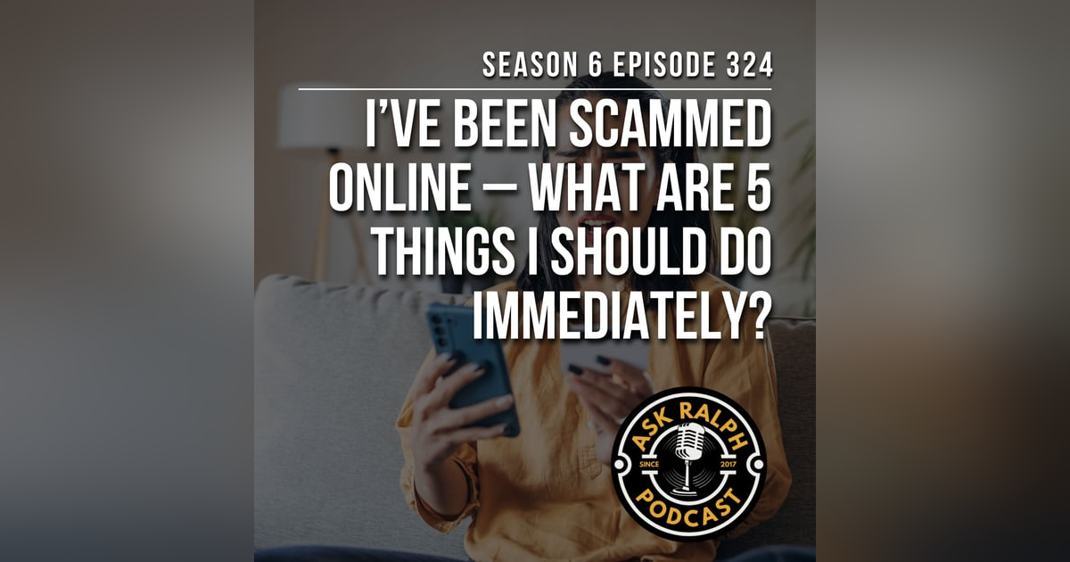 I’ve been scammed online – what are 5 things I should do immediately? I’ve been scammed online – what are 5 things I should do immediately?