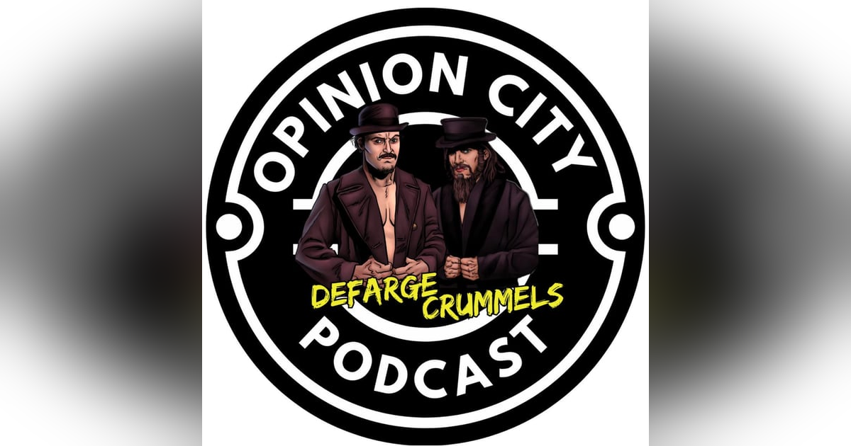 Episode 55 - Featuring Crummels & Defarge Episode 55 - Featuring Crummels & Defarge