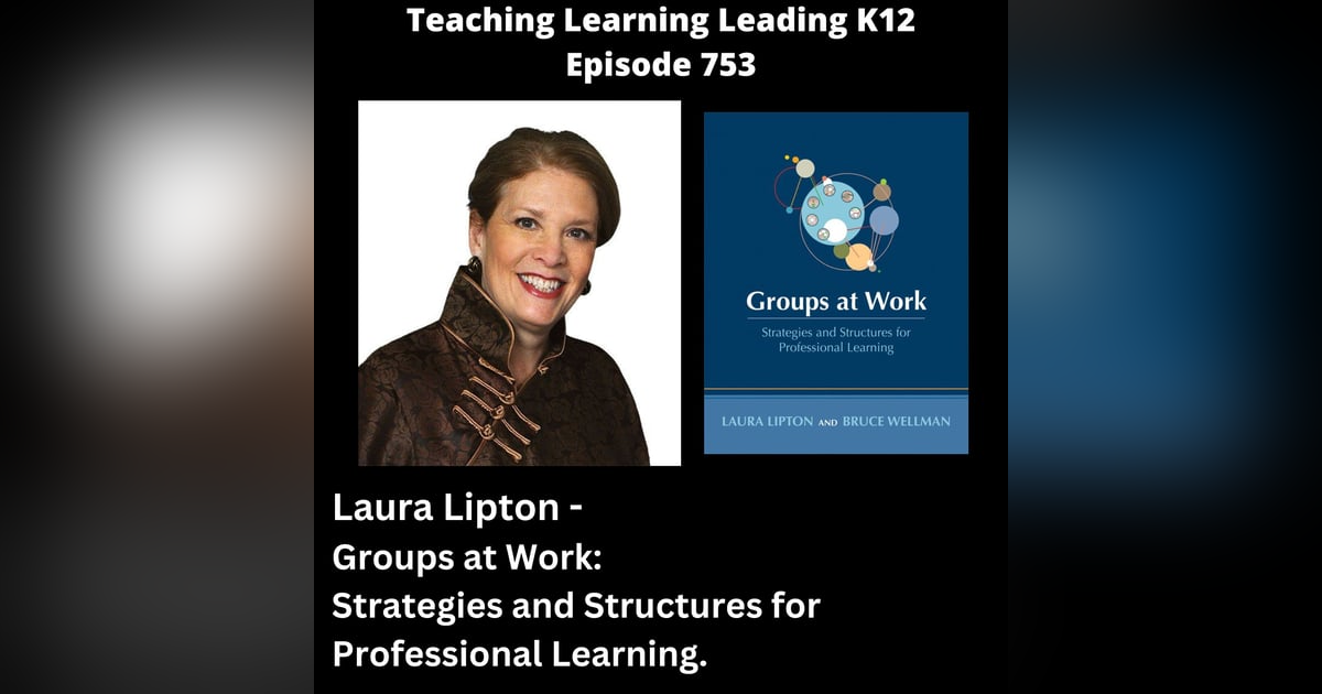 Laura Lipton - Groups at Work: Strategies and Structures for Professional Learning - 753 Laura Lipton - Groups at Work: Strategies and Structures for Professional Learning - 753