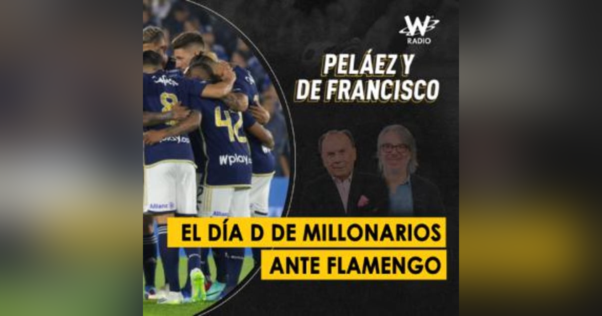 El Día D de Millonarios ante Flamengo El Día D de Millonarios ante Flamengo