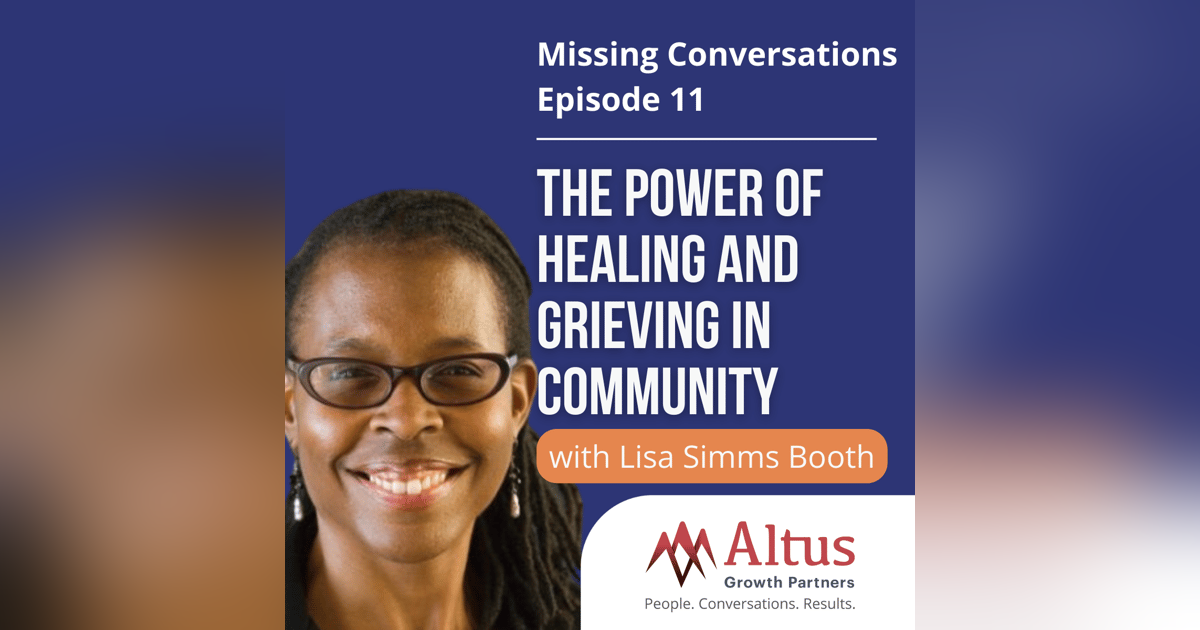 Episode #11: The Power of Healing and Grieving In Community with Lisa Simms Booth (Part 1) Episode #11: The Power of Healing and Grieving In Community with Lisa Simms Booth (Part 1)