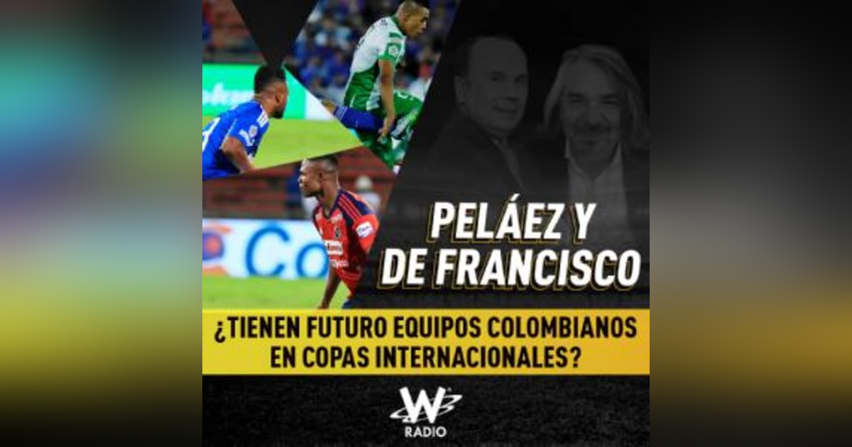 ¿Tienen futuro equipos colombianos en copas internacionales? ¿Tienen futuro equipos colombianos en copas internacionales?