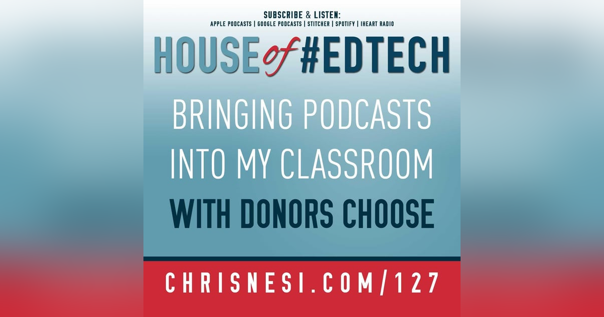Bringing Podcasts Into My Classroom with DonorsChoose.org - HoET127 Bringing Podcasts Into My Classroom with DonorsChoose.org - HoET127