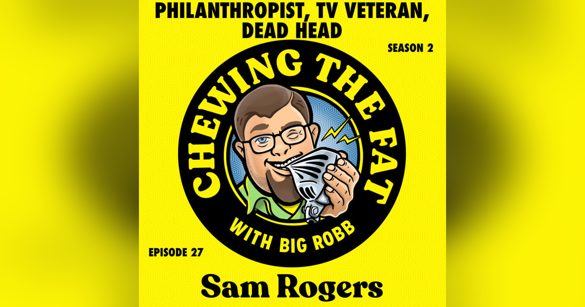 Sam Rogers, Philanthropist, TV Veteran, Dead Head Sam Rogers, Philanthropist, TV Veteran, Dead Head