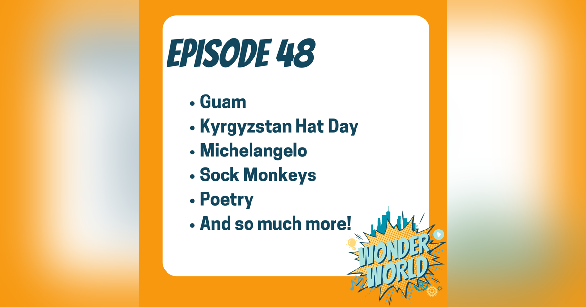 Wonder World Podcast Monday, March 4 Wonder World Podcast Monday, March 4