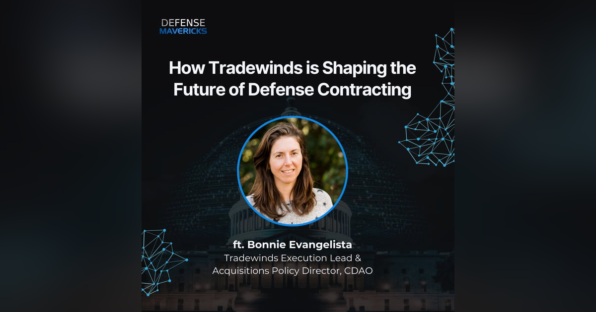 How Tradewinds is Shaping the Future of Defense Contracting with Bonnie Evangelista How Tradewinds is Shaping the Future of Defense Contracting with Bonnie Evangelista