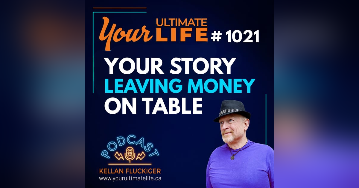 Your Story Is Leaving Money on the Table Your Story Is Leaving Money on the Table