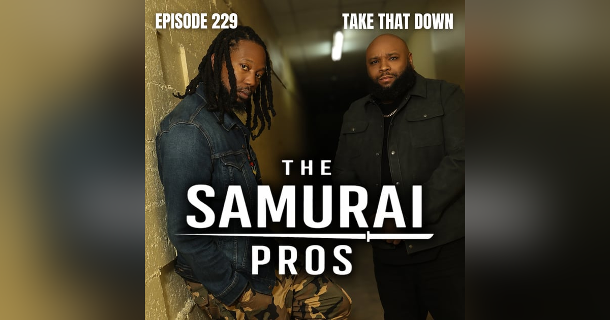 Ep. 229 - Take That Down Ep. 229 - Take That Down