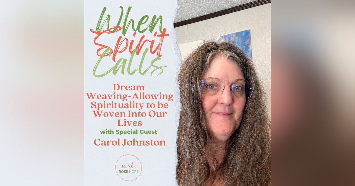 Dream Weaving-Allowing Spirituality to be Woven Into Our Lives Dream Weaving-Allowing Spirituality to be Woven Into Our Lives
