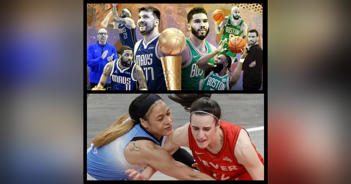 2023-24 NBA Finals Preview / The Absurdity of Today's WNBA Coverage 2023-24 NBA Finals Preview / The Absurdity of Today's WNBA Coverage