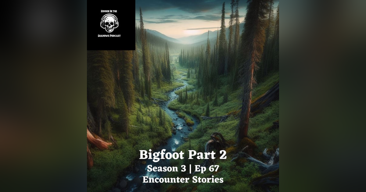 Bigfoot Part 2 Bigfoot Part 2