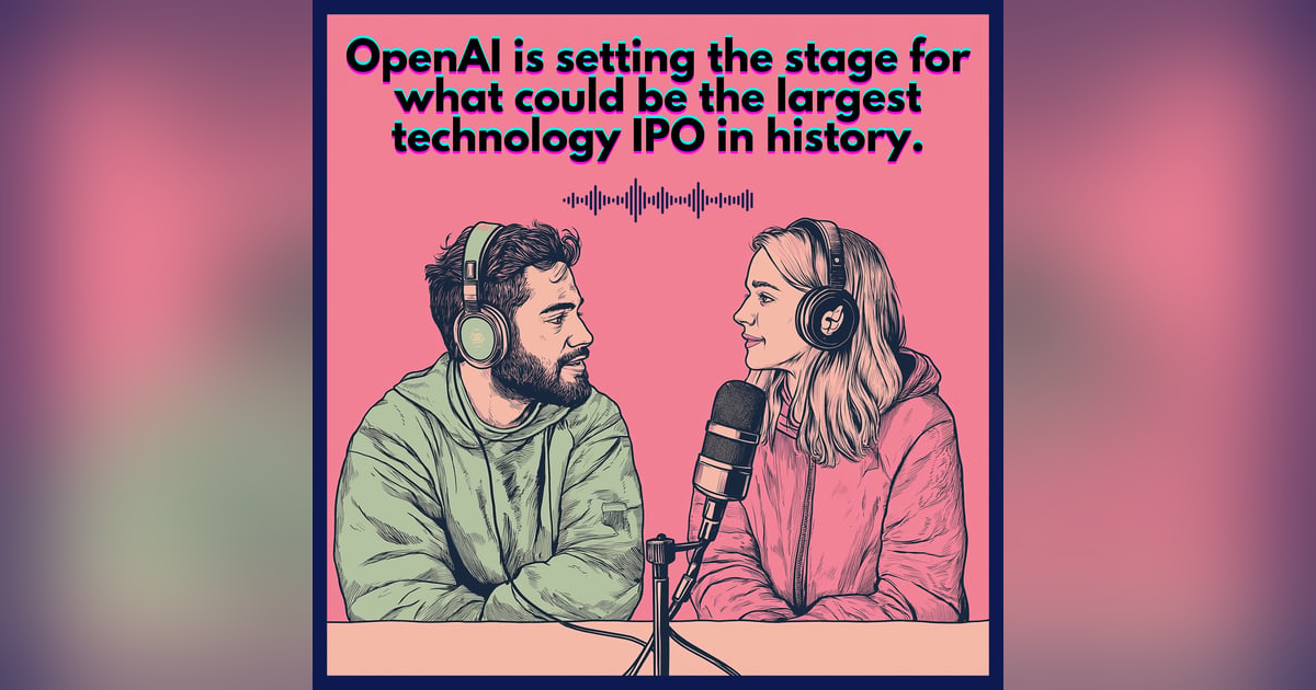 OpenAI is setting the stage for what could be the larget technology IPO OpenAI is setting the stage for what could be the larget technology IPO