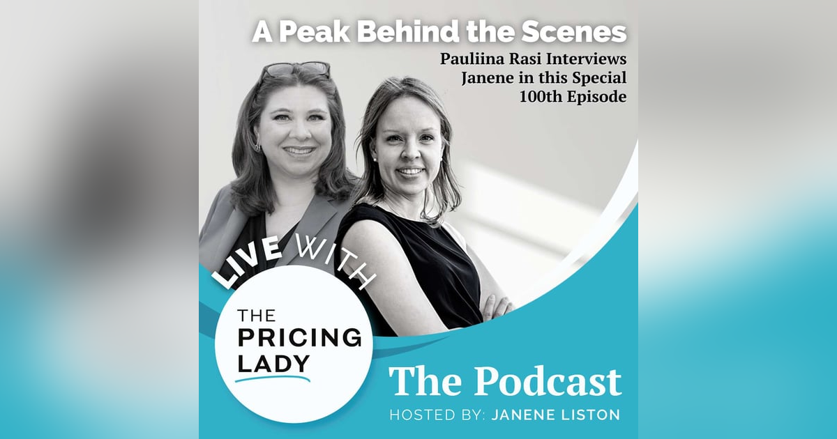 Episode 100: Behind the Scenes with The Pricing Lady Episode 100: Behind the Scenes with The Pricing Lady