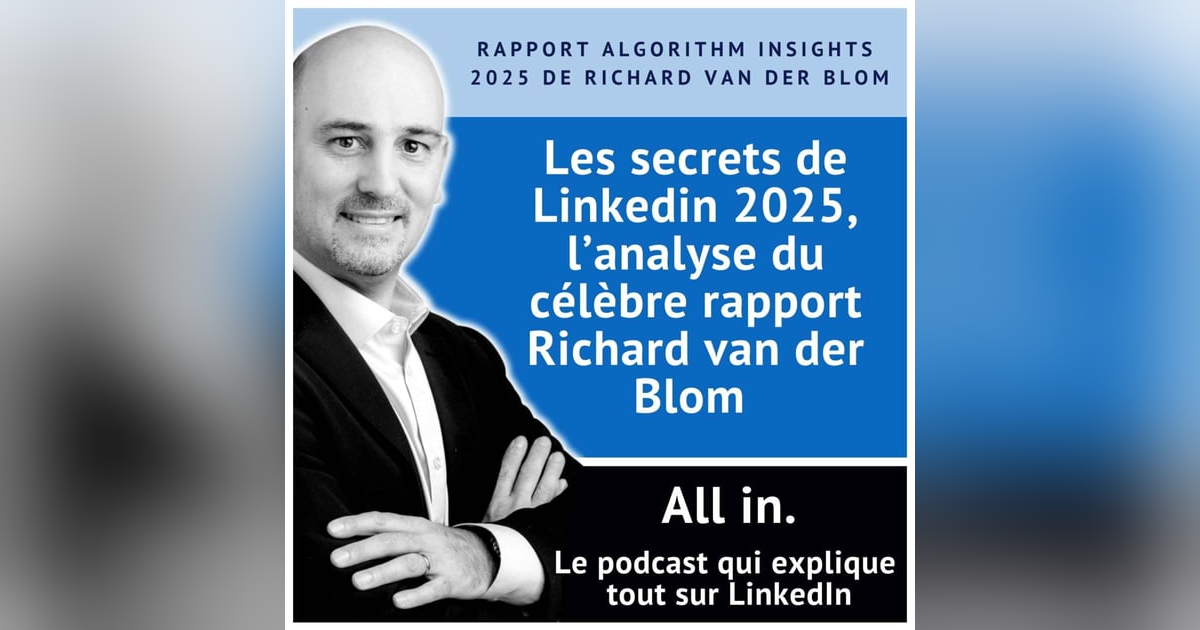 Les secrets de l'algorithme LinkedIn en 2025 Les secrets de l'algorithme LinkedIn en 2025