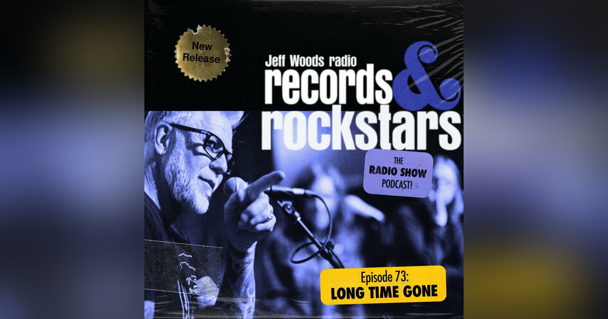 73: Long Time Gone 73: Long Time Gone