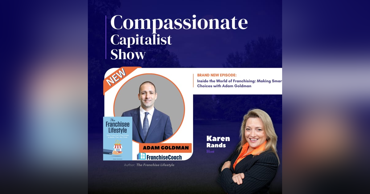 Inside the World of Franchising: Making Smart Choices with Adam Goldman Inside the World of Franchising: Making Smart Choices with Adam Goldman