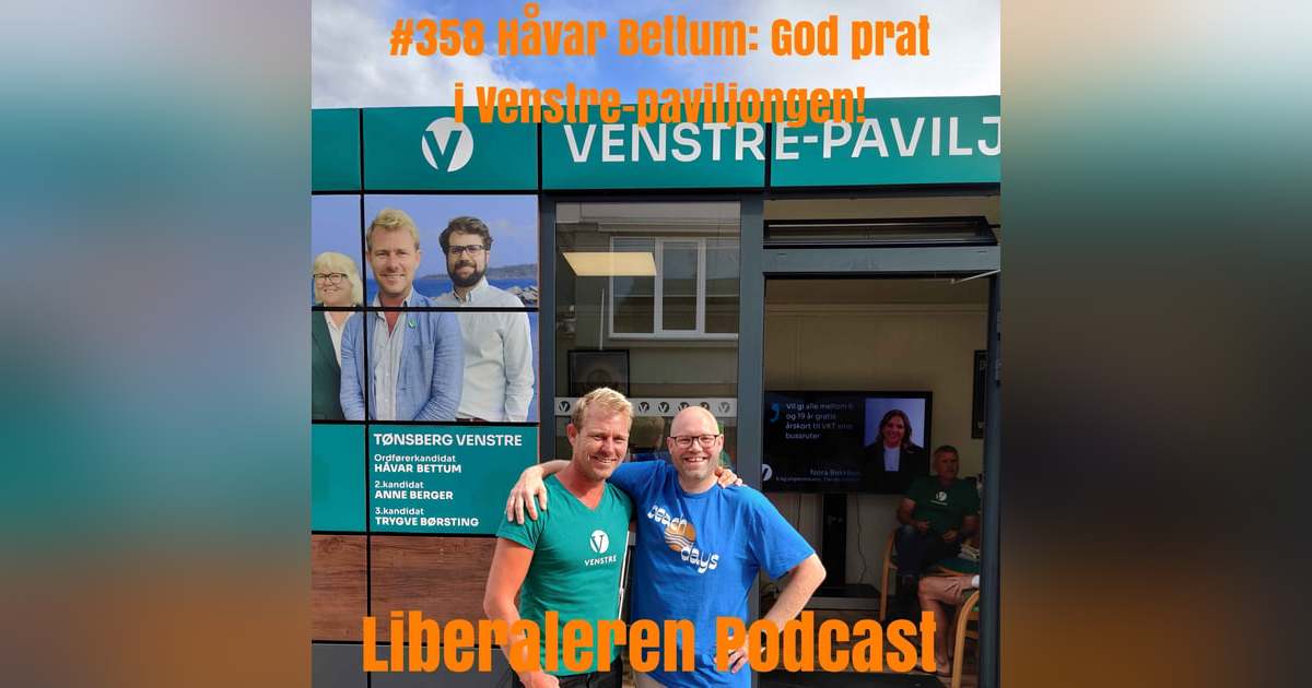#358 Håvar Bettum: God prat i Venstre-paviljongen! #358 Håvar Bettum: God prat i Venstre-paviljongen!