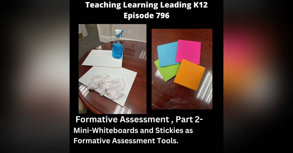 Formative Assessment, Part 2: Mini-Whiteboards and Stickies as Formative Assessment Tools - 796 Formative Assessment, Part 2: Mini-Whiteboards and Stickies as Formative Assessment Tools - 796