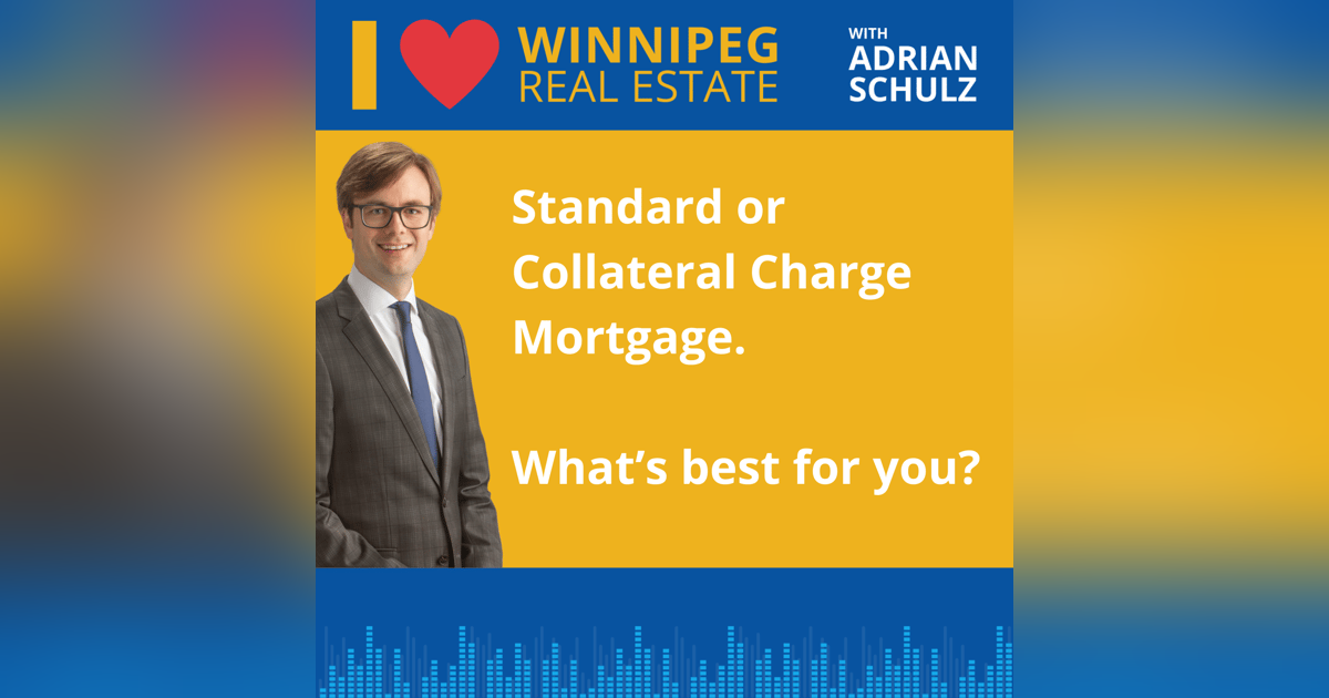 Standard or Collateral Charge Mortgage Standard or Collateral Charge Mortgage