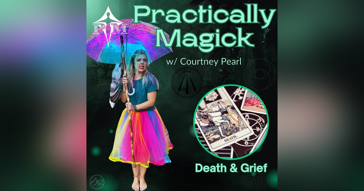 Embracing Death and Grief: A Celtic Priestess' Perspective Embracing Death and Grief: A Celtic Priestess' Perspective