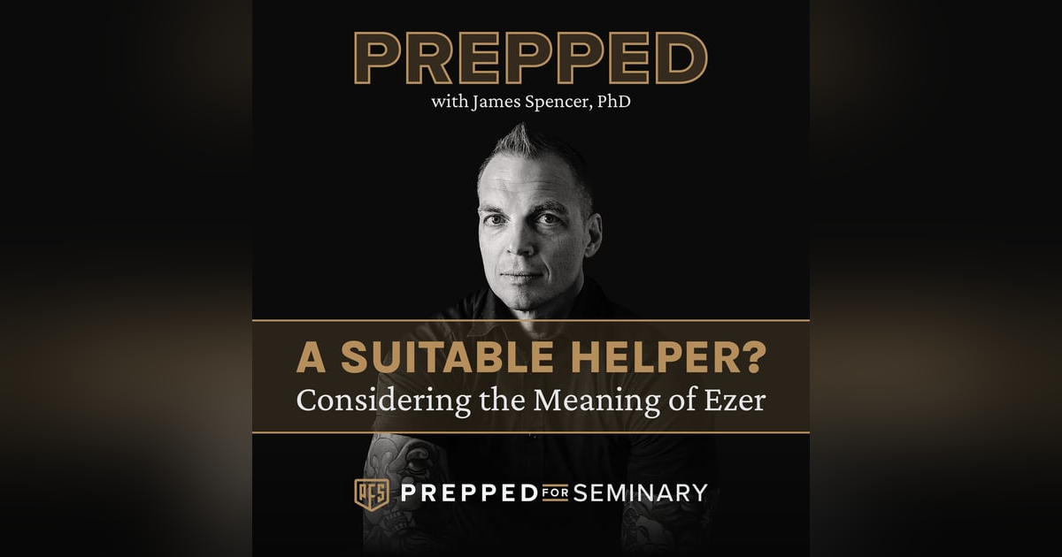 A Suitable Helper? Considering the Meaning of Ezer A Suitable Helper? Considering the Meaning of Ezer