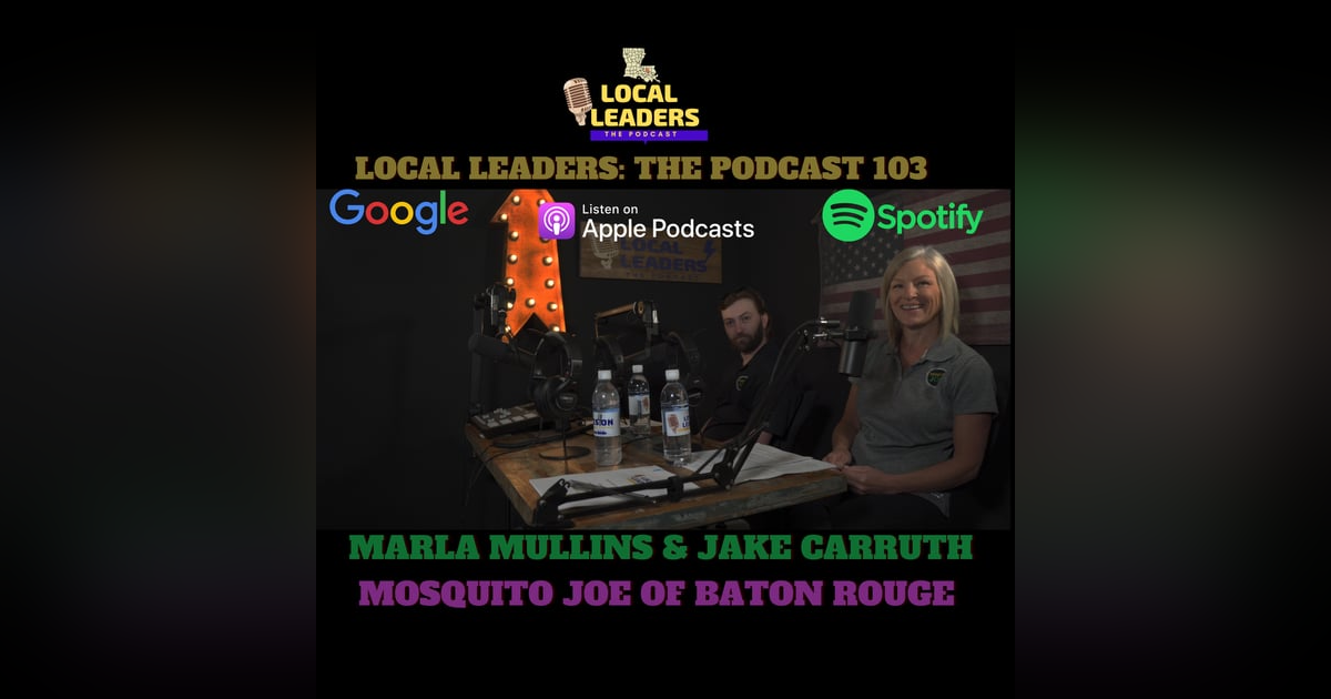 Mosquito Joe of Baton Rouge is Making Outside Fun Again! Local Leaders The Podcast 104 Mosquito Joe of Baton Rouge is Making Outside Fun Again! Local Leaders The Podcast 104