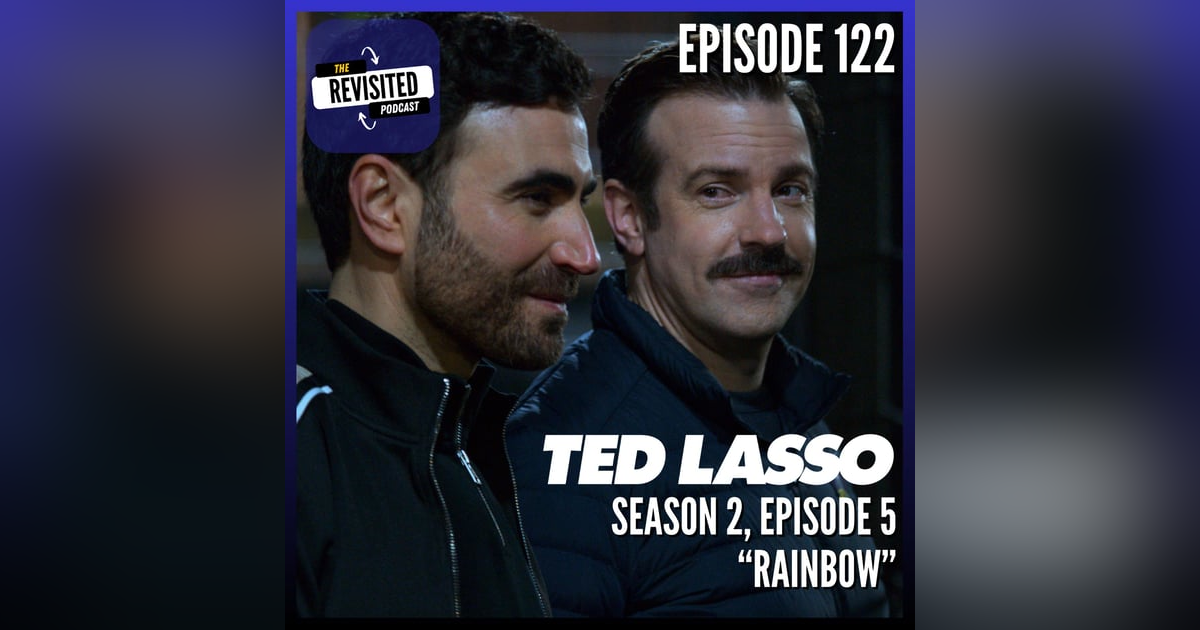 Episode 122: TED LASSO S02E05 Episode 122: TED LASSO S02E05