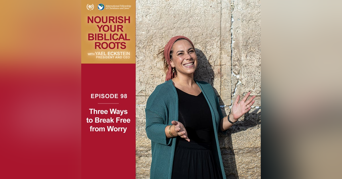 Three Ways to Break Free from Worry Three Ways to Break Free from Worry