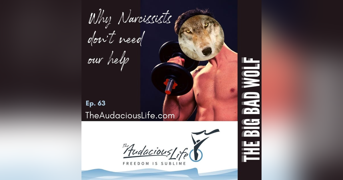 Why Narcissists don't need our help Why Narcissists don't need our help