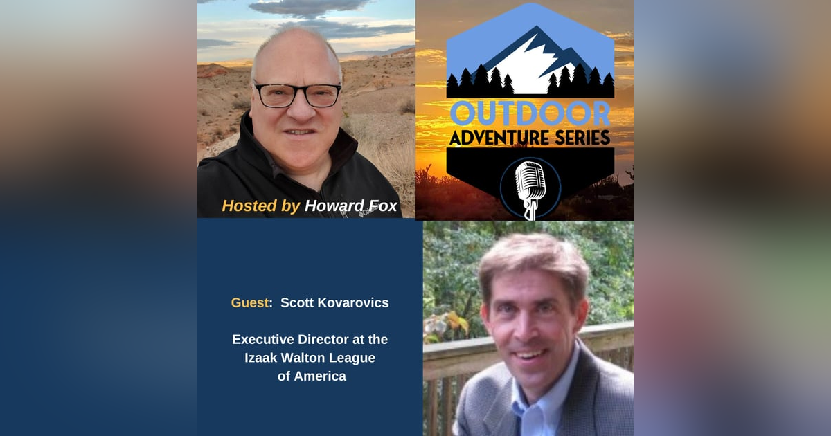 Scott Kovarovics, Executive Director at the Izaak Walton League of America Scott Kovarovics, Executive Director at the Izaak Walton League of America