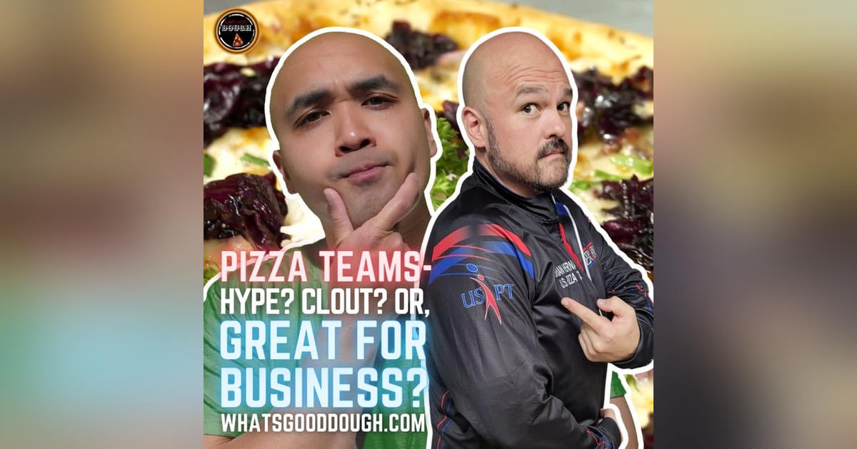 Pizza Teams- Hype? Clout? Or Great For Business? With Brian Hernandez of PMQ and The US Pizza Team Pizza Teams- Hype? Clout? Or Great For Business? With Brian Hernandez of PMQ and The US Pizza Team