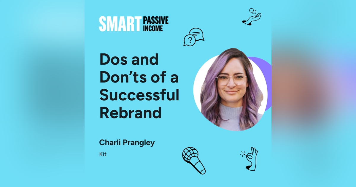 SPI 833: Dos and Don’ts of a Successful Rebrand with Charli Prangley SPI 833: Dos and Don’ts of a Successful Rebrand with Charli Prangley