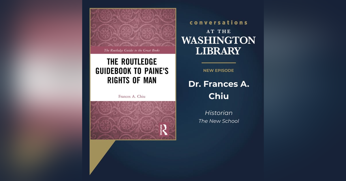 215. Reading Thomas Paine's Rights of Man with Dr. Frances Chiu 215. Reading Thomas Paine's Rights of Man with Dr. Frances Chiu