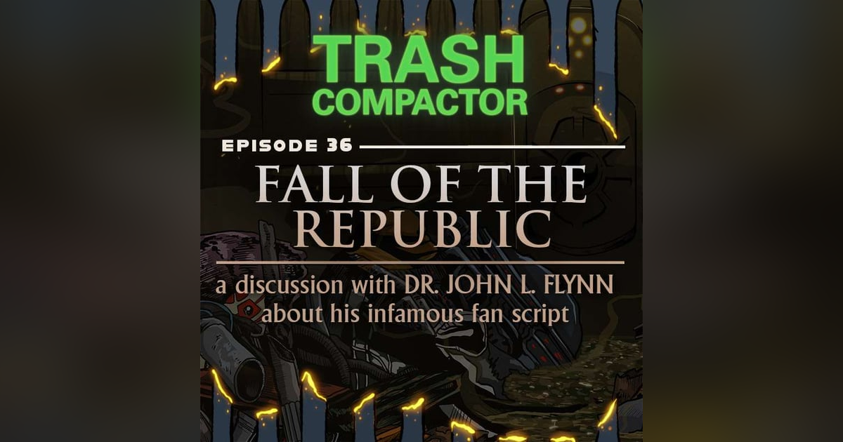 FALL OF THE REPUBLIC: John Flynn's Infamous Fan Script (with DR. JOHN L. FLYNN) FALL OF THE REPUBLIC: John Flynn's Infamous Fan Script (with DR. JOHN L. FLYNN)