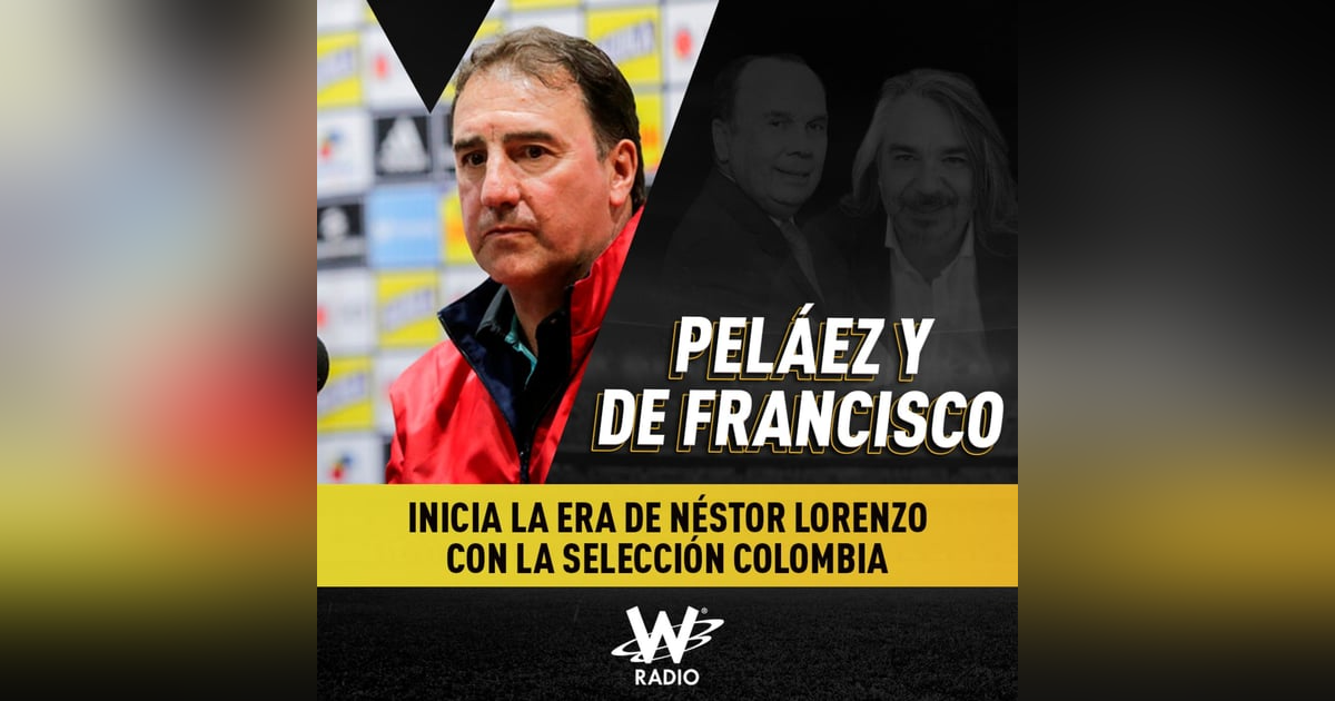 Inicia la era de Néstor Lorenzo con la Selección Colombia Inicia la era de Néstor Lorenzo con la Selección Colombia