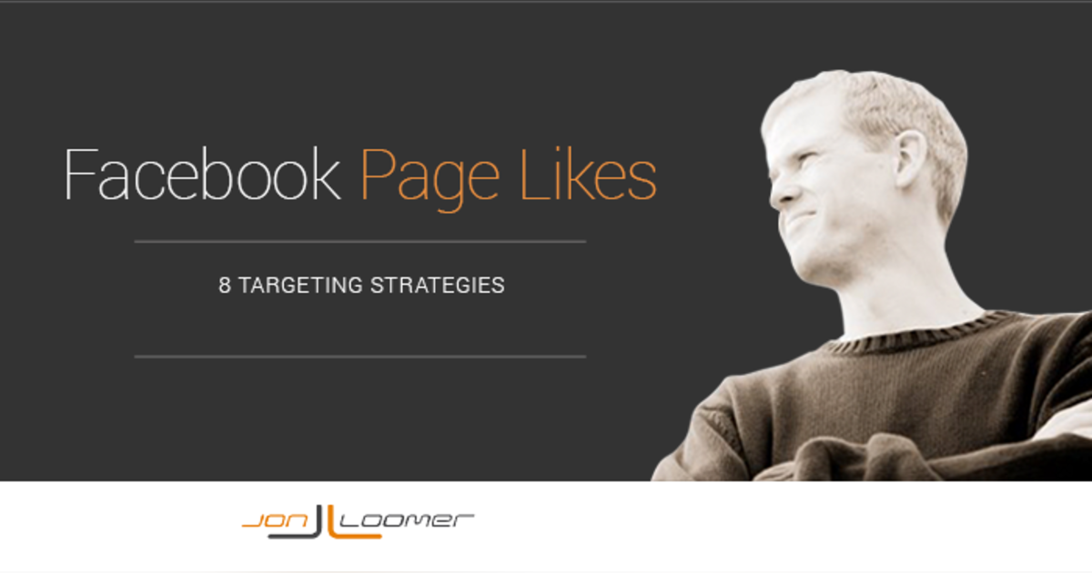 8 Effective Targeting Strategies for Building Facebook Page Likes 8 Effective Targeting Strategies for Building Facebook Page Likes
