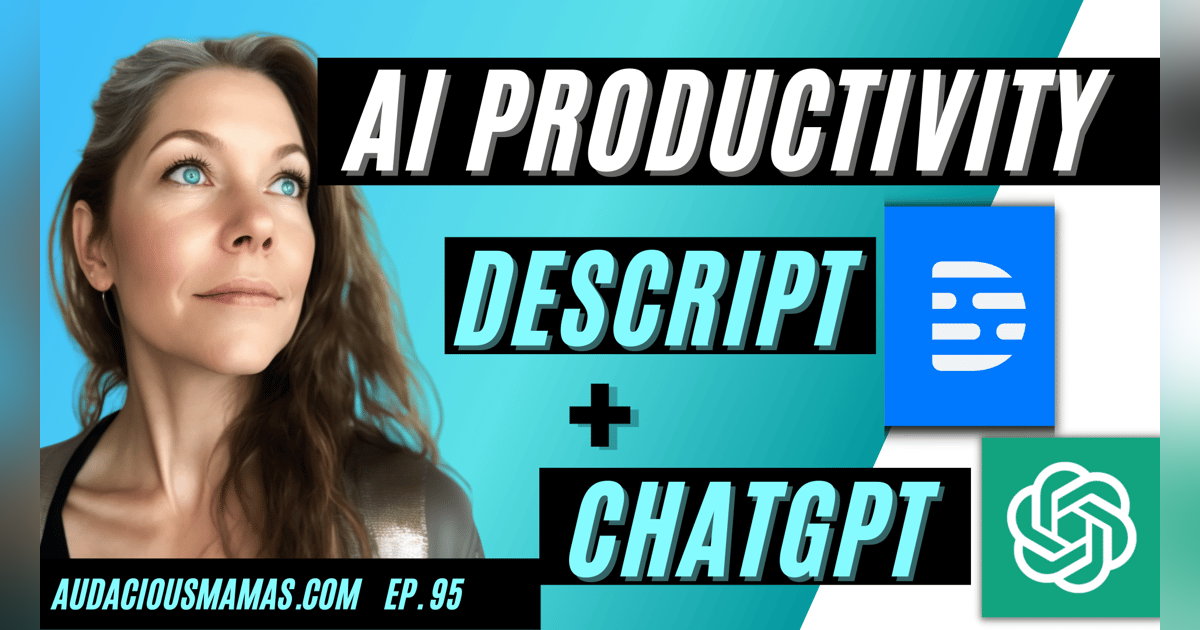 Boost Your Productivity and Efficiency Instantly with ChatGPT and Descript Boost Your Productivity and Efficiency Instantly with ChatGPT and Descript