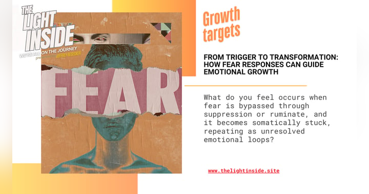image for From Trigger to Transformation: How Fear Responses Can Guide Emotional Growth